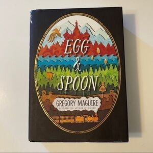 𝅺EGG and Spoon by Gregory Maguire fiction hardcover​​​​